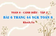 Bài 6 trang 44 Toán 8 Cánh Diều Tập 2